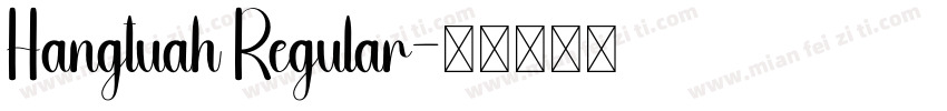 Hangtuah Regular字体转换